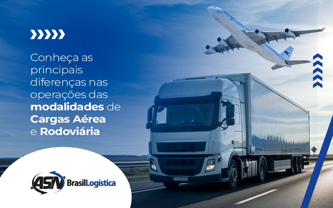 Conheça as principais diferenças nas operações das modalidades de cargas aérea e rodoviária
